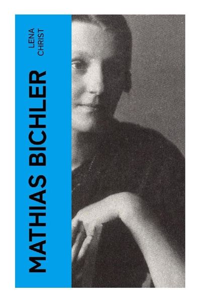 Mathias Bichler, Taschenbuch von Lena Christ, E-artnow, 9788027355334