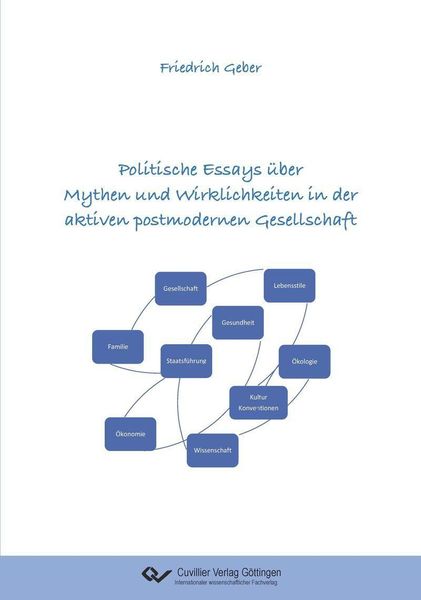Produktbild: Politische Essays &uuml;ber Mythen und Wirklichkeiten in der aktiven postmodernen Gesellschaft