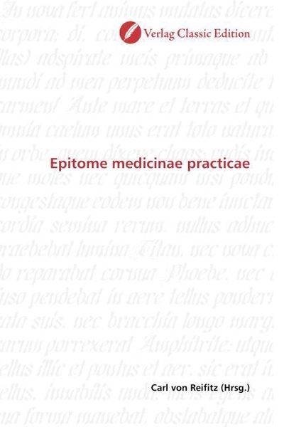 Epitome medicinae practicae, Taschenbuch von , Classic Edition, 9783869325606