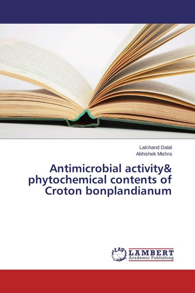 Produktbild: Antimicrobial activity& phytochemical contents of Croton bonplandianum