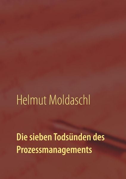 Produktbild: Die sieben Tods&uuml;nden des Prozessmanagements