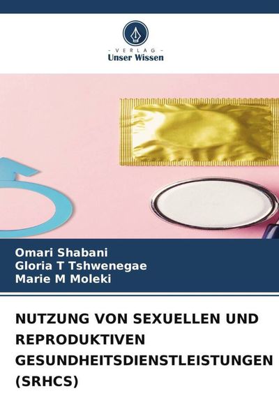 Produktbild: Nutzung von Sexuellen und Reproduktiven Gesundheitsdienstleistungen (srhcs)