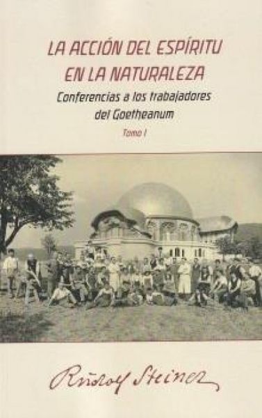 Produktbild: La accion del espiritu en la naturaleza : conferencias a los trabajadores del Goetheanum I