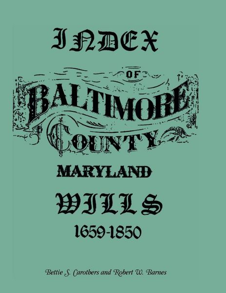 Produktbild: Index of Baltimore County Wills, 1659-1850