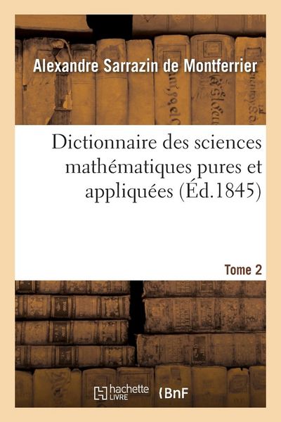 Produktbild: Dictionnaire Des Sciences Math&eacute;matiques Pures Et Appliqu&eacute;es. Tome 2