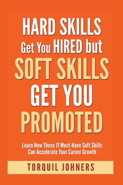 Produktbild: Hard Skills Get You Hired But Soft Skills Get You Promoted