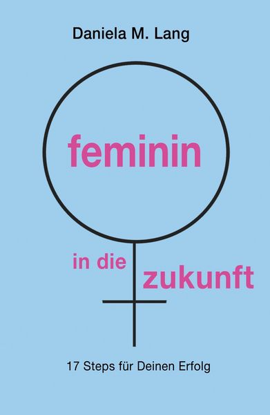 Produktbild: Feminin in die zukunft