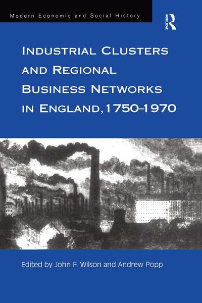 Produktbild: Industrial Clusters and Regional Business Networks in England, 1750-1970