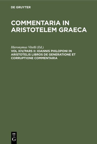 Produktbild: Ioannis Philoponi in Aristotelis libros de generatione et corruptione commentaria