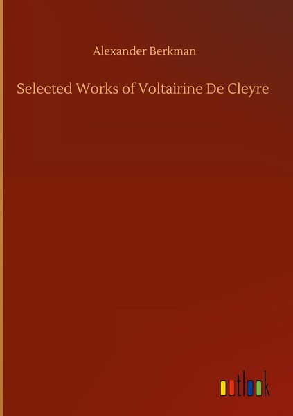 Produktbild: Selected Works of Voltairine De Cleyre