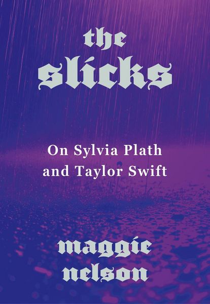 The Slicks, Taschenbuch von Maggie Nelson, Vermilion, 9781911717652