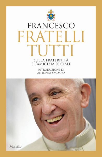 Produktbild: Fratelli tutti. Sulla fraternit&agrave; e l'amicizia sociale