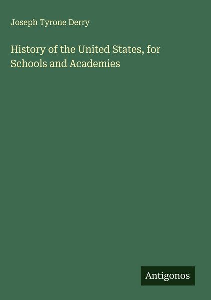 Produktbild: History of the United States, for Schools and Academies