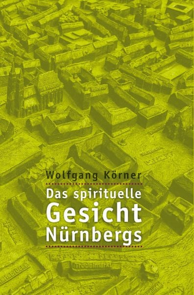 Produktbild: Das spirituelle Gesicht Nürnbergs