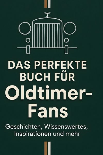 Produktbild: Das perfekte Buch f&uuml;r Oldtimer-Fans
