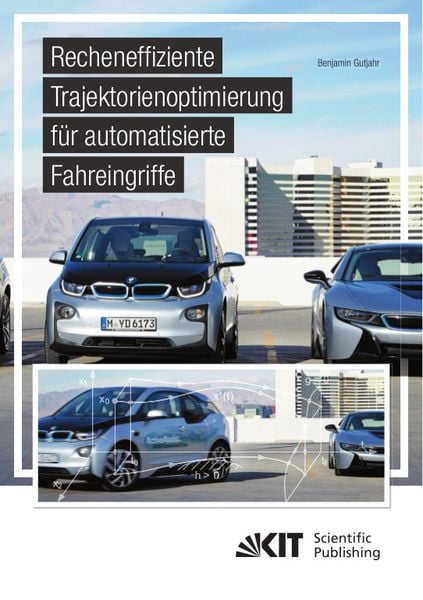 Produktbild: Recheneffiziente Trajektorienoptimierung f&uuml;r automatisierte Fahreingriffe