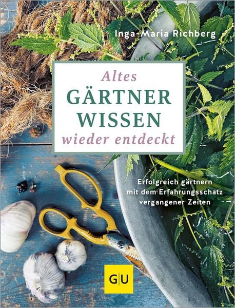 Produktbild: Altes G&auml;rtnerwissen wieder entdeckt