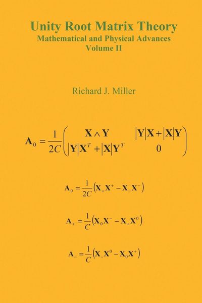 Produktbild: Unity Root Matrix Theory - Mathematical and Physical Advances - Volume II