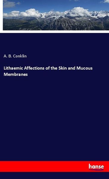 Produktbild: Lithaemic Affections of the Skin and Mucous Membranes