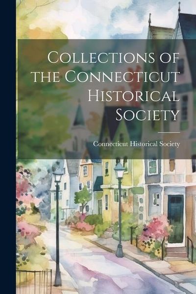 Produktbild: Collections of the Connecticut Historical Society