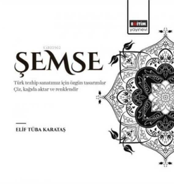 Produktbild: Semse - T&uuml;rk Tezhip Sanatimiz Icin &Ouml;zg&uuml;n Tasarimlar