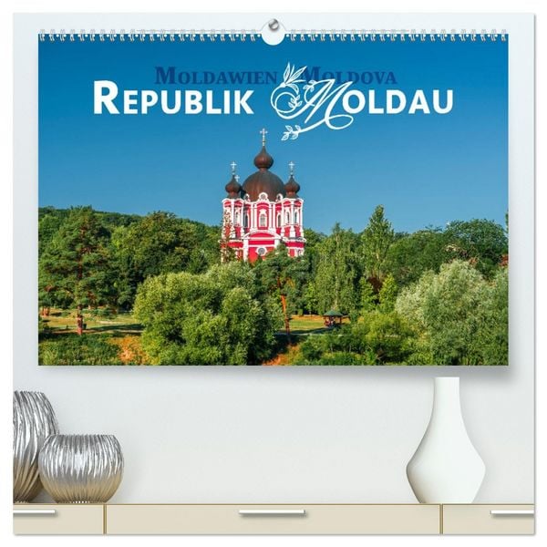 Produktbild: Republik Moldawien - Das s&uuml;dosteurop&auml;ische Kleinod (hochwertiger Premium Wandkalender 2026 DIN A2 quer), Kunstdruck in Hochglanz