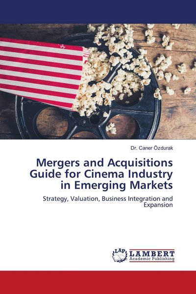 Produktbild: Mergers and Acquisitions Guide for Cinema Industry in Emerging Markets