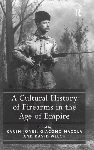 Produktbild: A Cultural History of Firearms in the Age of Empire