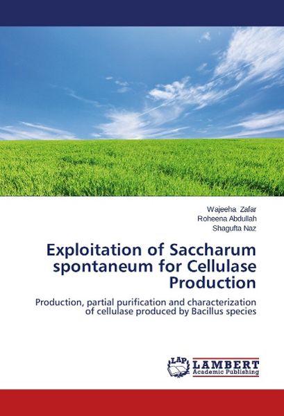 Produktbild: Zafar, W: Exploitation of Saccharum spontaneum for Cellulase