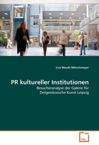 Produktbild: Mauth M&ouml;nchmeyer, L: PR kultureller Institutionen