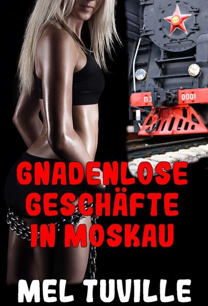Produktbild: Gnadenlose Gesch&auml;fte in Moskau