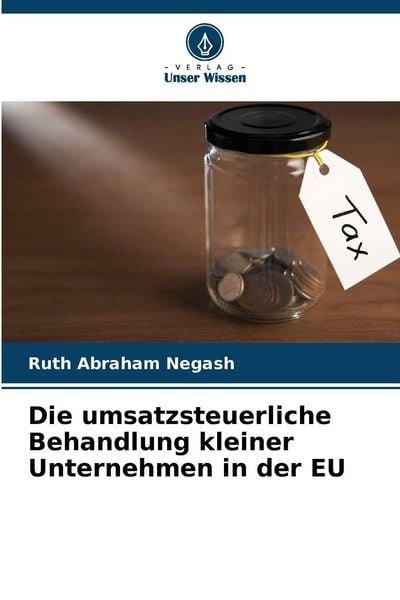 Produktbild: Die umsatzsteuerliche Behandlung kleiner Unternehmen in der EU