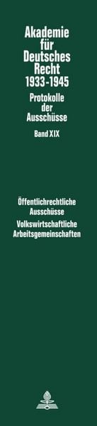 Produktbild: &Ouml;ffentlichrechtliche Aussch&uuml;sse (1934-1938: Kommunalrecht. Sparkassenwesen. Bau- und Zwecksparen. Beamtenrecht)- Volkswirtschaftliche Arbeitsgemeinschaften (1939-1943: Volkswirtschaftslehre. Geld und Kredit. Sozialpolitik. Agrarpolitik. Reform des volk