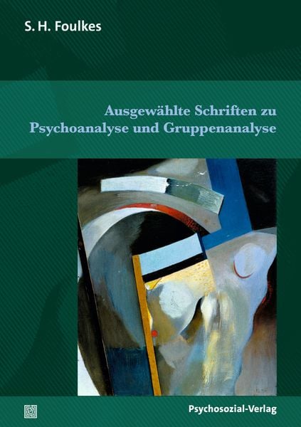 Produktbild: Ausgew&auml;hlte Schriften zu Psychoanalyse und Gruppenanalyse