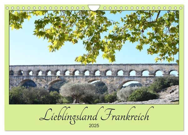 Lieblingsland Frankreich (Wandkalender 2025 DIN A4 quer), CALVENDO Monatskalender