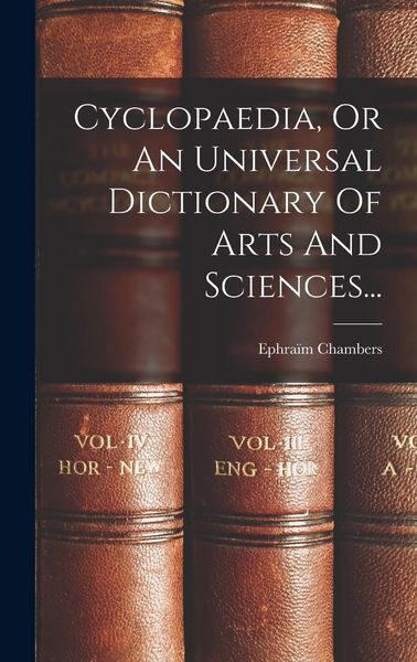 Produktbild: Cyclopaedia, Or An Universal Dictionary Of Arts And Sciences...