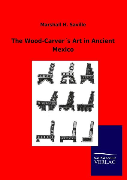 Produktbild: The Wood-Carver&acute;s Art in Ancient Mexico