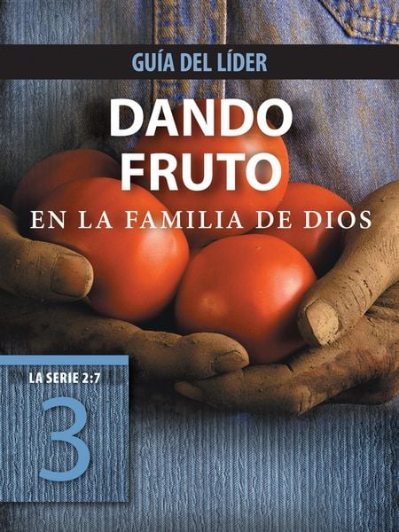 Produktbild: Dando fruto en la familia de Dios, Gu&iacute;a del l&iacute;der