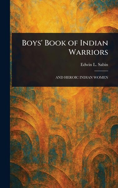 Produktbild: Boys' Book of Indian Warriors