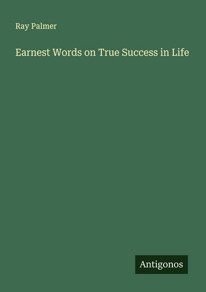 Produktbild: Earnest Words on True Success in Life
