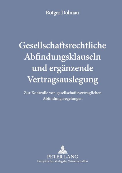 Produktbild: Gesellschaftsrechtliche Abfindungsklauseln und ergänzende Vertragsauslegung