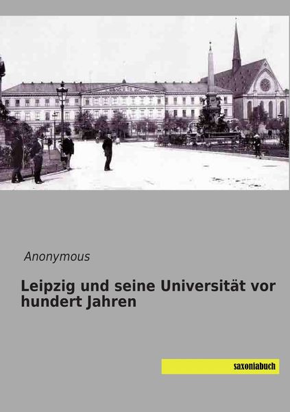 Produktbild: Leipzig und seine Universit&auml;t vor hundert Jahren
