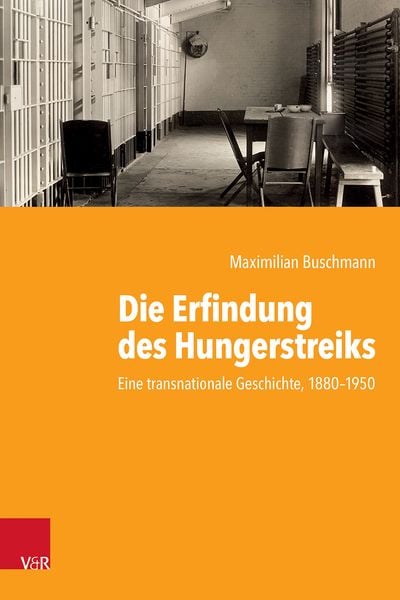 Produktbild: Die Erfindung des Hungerstreiks
