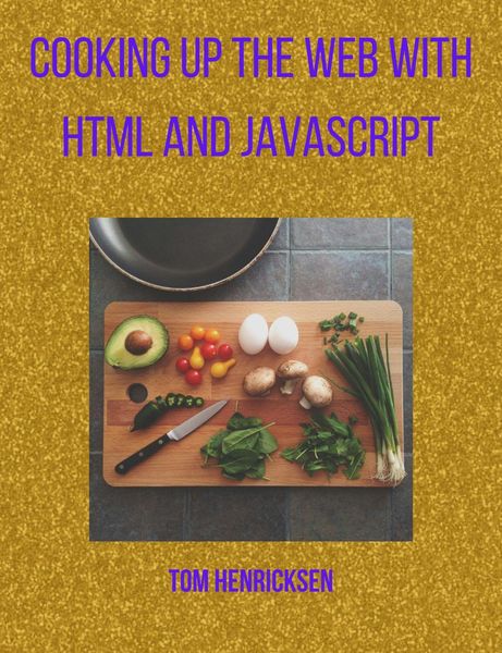 Produktbild: Cooking up the web with HTML and JavaScript