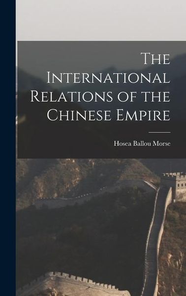 Produktbild: The International Relations of the Chinese Empire