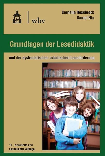 Grundlagen der Lesedidaktik, Taschenbuch von Cornelia Rosebrock , Daniel Nix, Wbv Media, 9783834022721