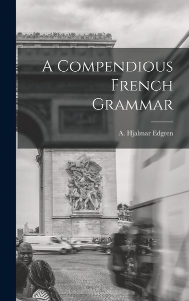 Produktbild: A Compendious French Grammar