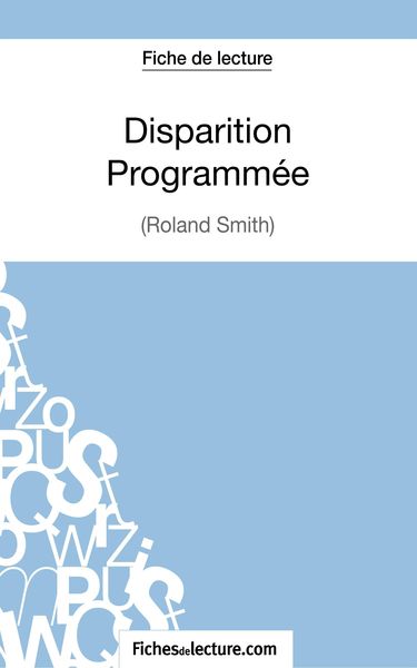 Produktbild: Disparition Programm&eacute;e de Roland Smith (Fiche de lecture)