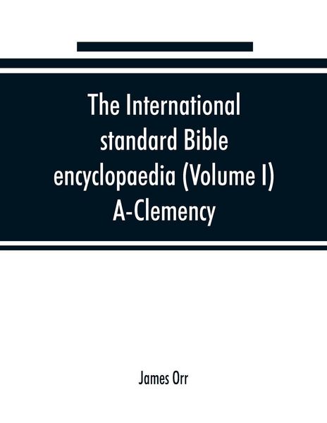 Produktbild: The International standard Bible encyclopaedia (Volume I) A-Clemency