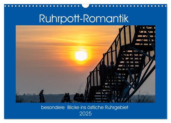 Ruhrpott-Romantik (Wandkalender 2025 DIN A3 quer), CALVENDO Monatskalender